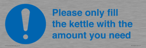Please only fill the kettle with the amount you need